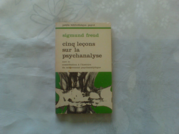 Cinq Lecons Sur La Psychanalyse Suivi De Contribution a L'histoire Du Mouvement Psychanalytique