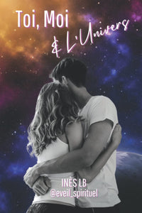 Toi, Moi & l'Univers