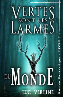 Vertes sont les larmes du monde.: Le secret