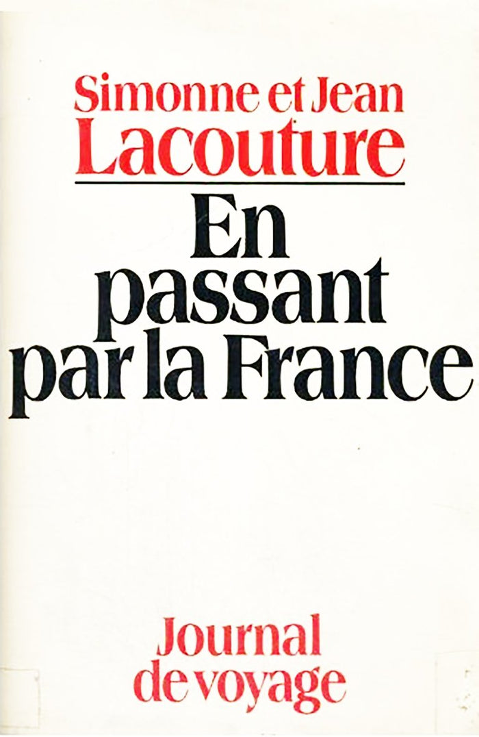 En passant par la France. Journal de voyage