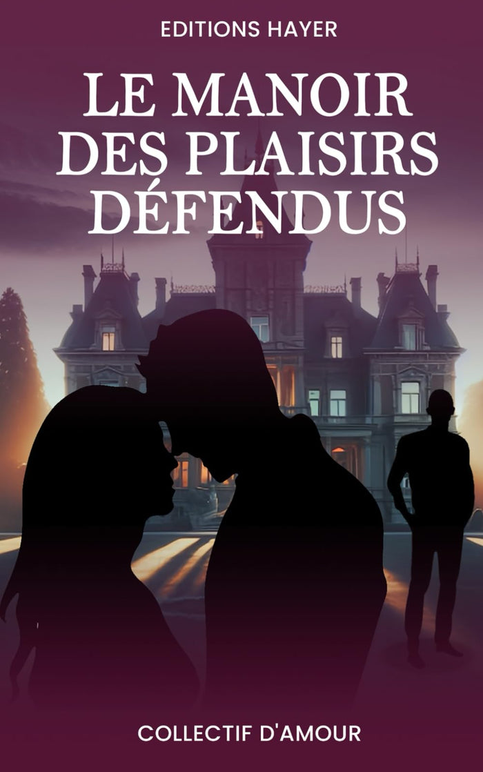 Le manoir des plaisirs défendus