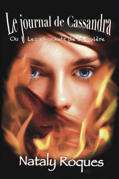 Le journal de Cassandra: Les ricochets de la colère
