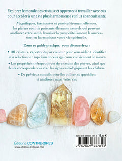Le guide pratique des cristaux - 101 pierres pour attirer l'abondance, l'énergie et l'harmonie dans votre vie