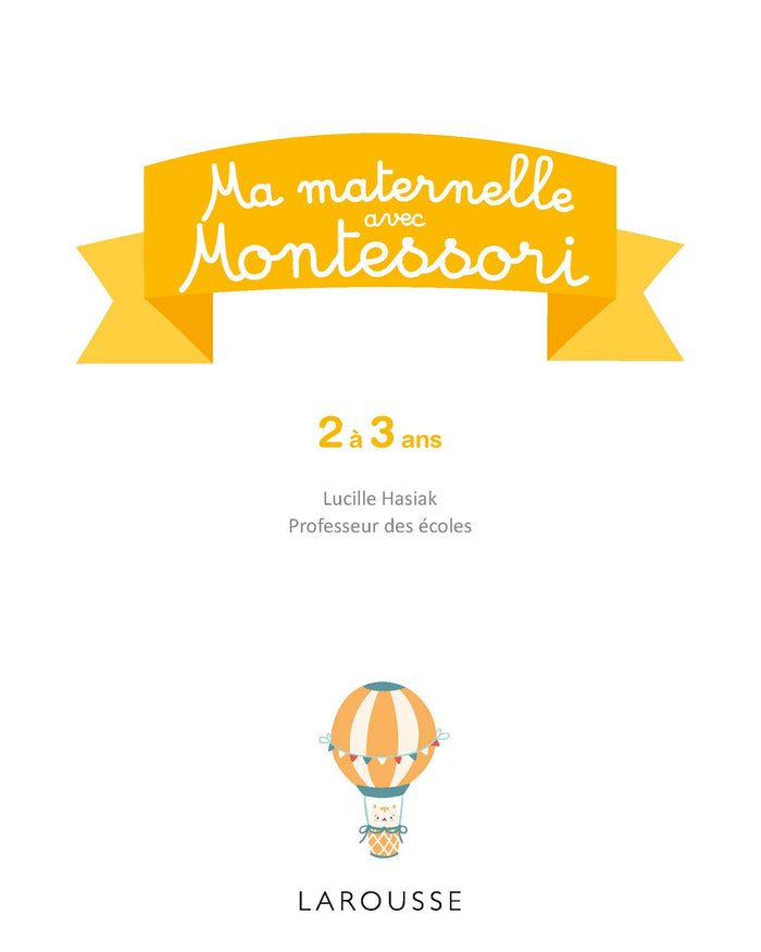 Ma maternelle avec Montessori, 2-3 ans