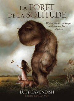 La forêt de la solitude - Bénédictions et messages destinés aux heures solitaires