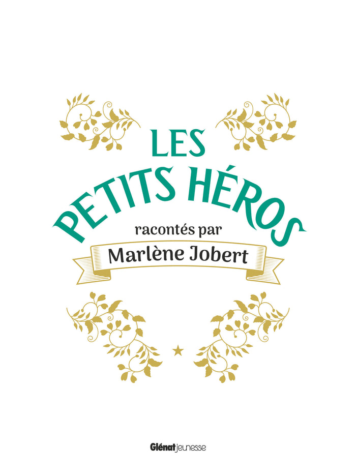 Les petits héros racontés par Marlène Jobert