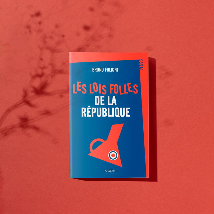 Les lois folles de la République