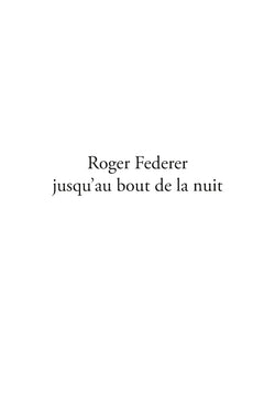 Roger Federer jusqu'au bout de la nuit
