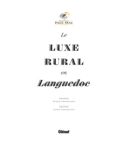 Domaines Paul Mas - Le luxe rural en Languedoc