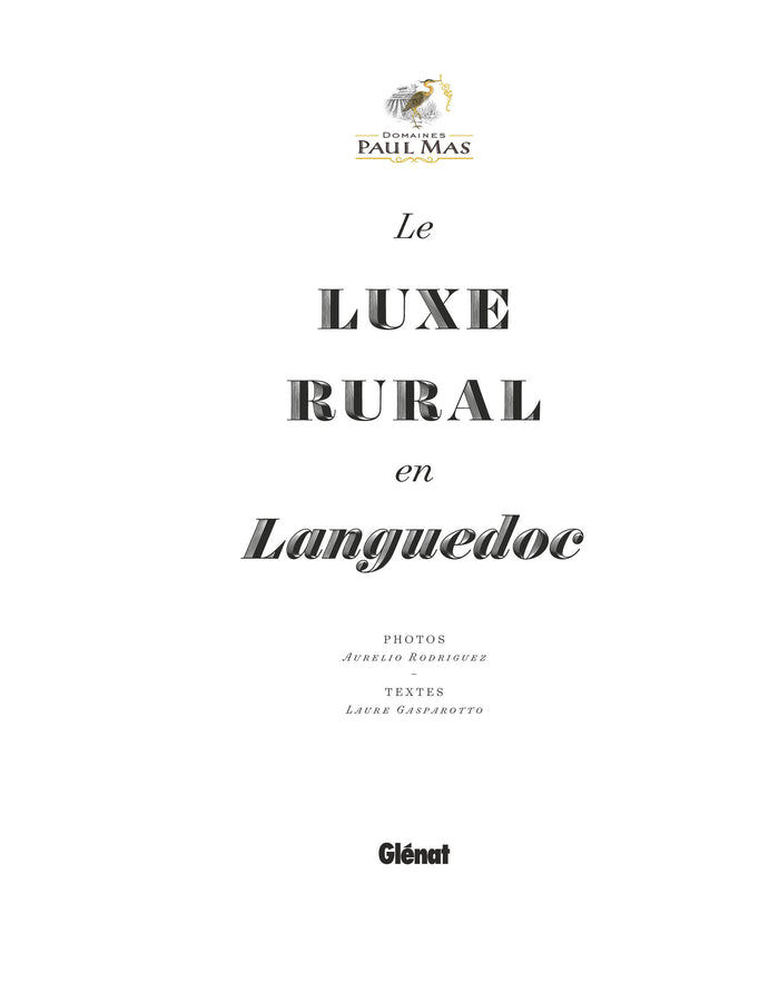 Domaines Paul Mas - Le luxe rural en Languedoc