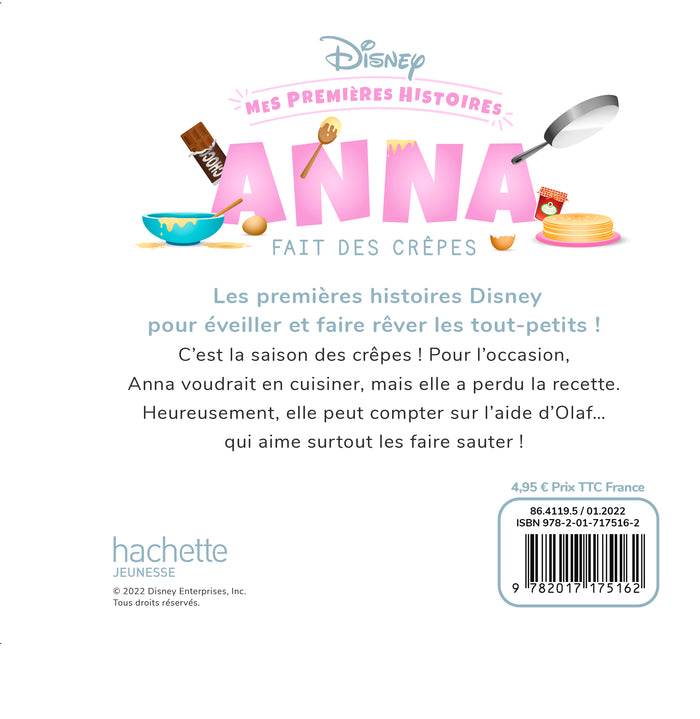 DISNEY - Mes Premières Histoires - Anna fait des crêpes