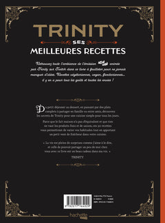 Trinity - Ses Meilleures Recettes