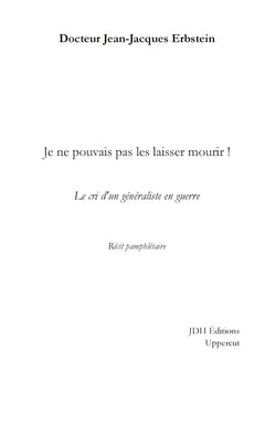 Je ne pouvais pas les laisser mourir !