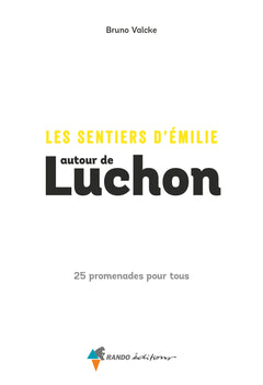 Les sentiers d'Emilie autour de Luchon