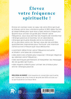 Augmenter son taux vibratoire au quotidien: 365 conseils pour amplifier votre énergie spirituels