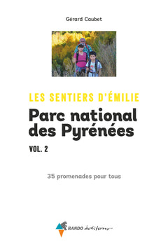 Les Sentiers d'Emilie dans le Parc national des Pyrénées vol. 2