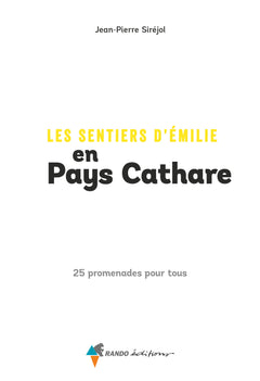 Les sentiers d'Emilie en Pays Cathare (2e ed)