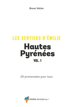 Les sentiers d'Emilie dans les Hautes-Pyrénées - Vol. 1