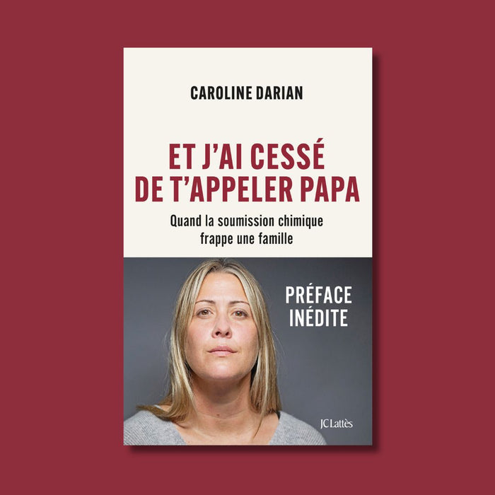 Et j'ai cessé de t'appeler papa