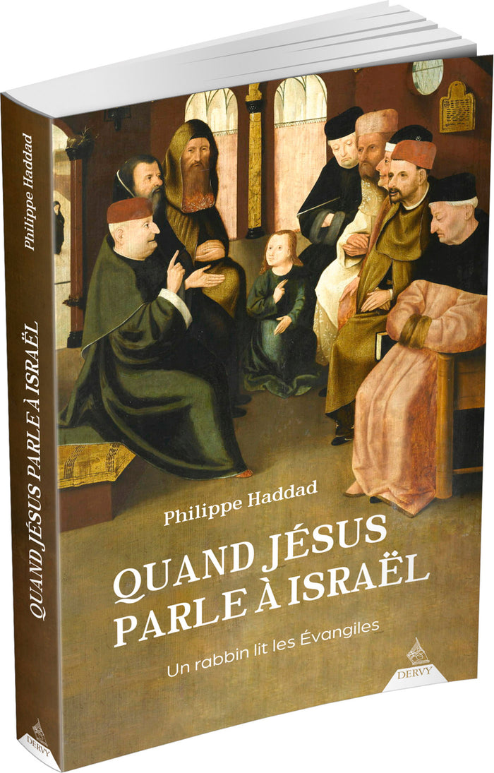 Quand Jésus parle à Israël - Un rabbin lit les Évangiles