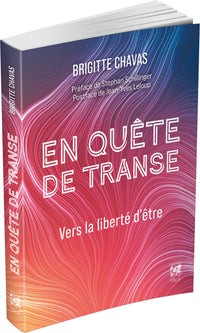 En quête de transe - Vers la liberté d'être