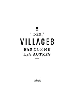 Des villages pas comme les autres