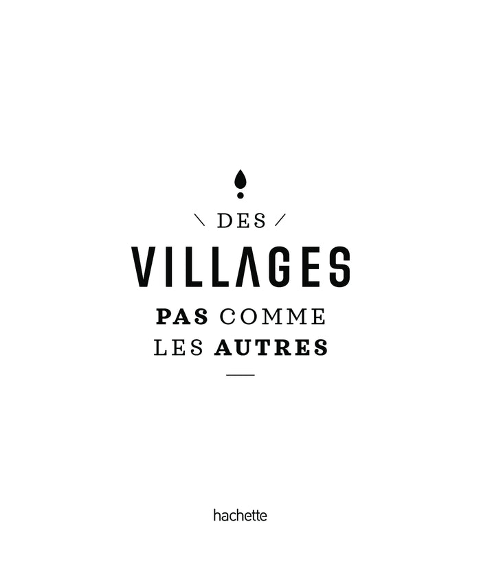 Des villages pas comme les autres