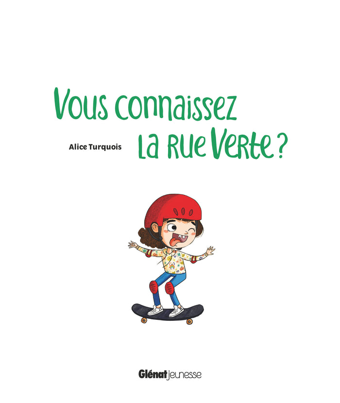 Vous connaissez la rue Verte ?