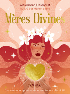 Mères Divines - L'oracle cocon pour se reconnecter à sa féminité