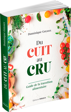 Du cuit au cru - Guide de la transition alimentaire