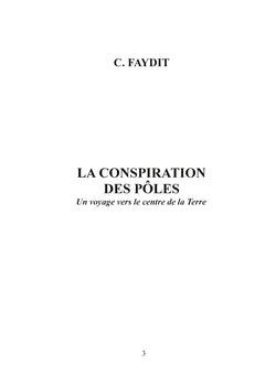 La conspiration des Pôles: Un voyage vers le centre de la Terre