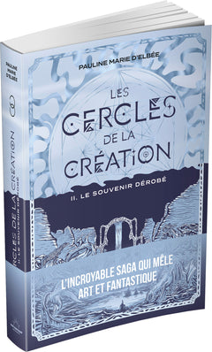 Les Cercles de la création - Tome 2 Le souvenir dérobé