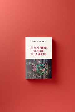 Les sept péchés capitaux de la gauche