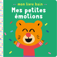 Mon livre bain - Mes petites émotions