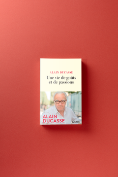 Une vie de goûts et de passions