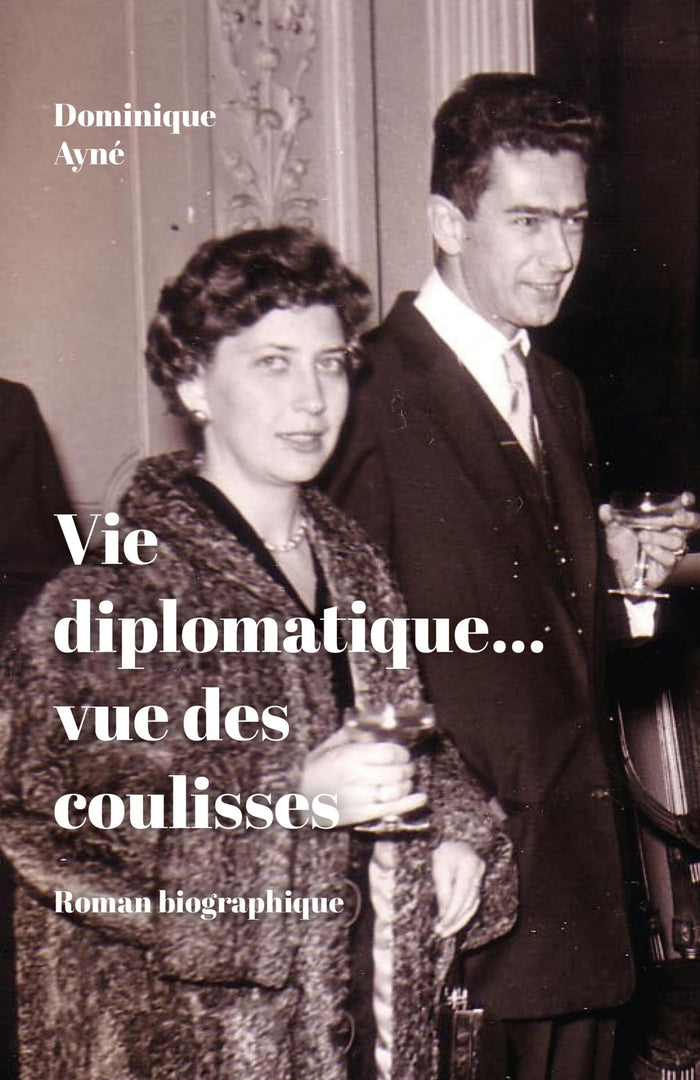 Vie diplomatique... vue des coulisses
