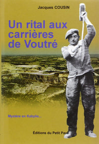 Un Rital aux carrières de Voutré - Mystère en kabylie