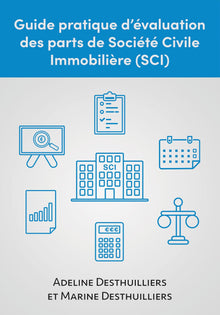 Guide pratique d'évaluation des parts de Société Civile Immobilière (SCI)
