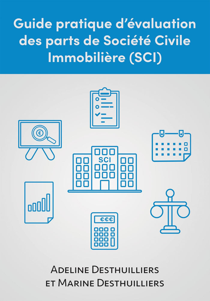 Guide pratique d'évaluation des parts de Société Civile Immobilière (SCI)