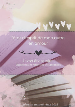 L'état d'esprit de mon autre en amour