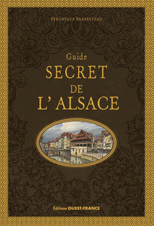 Guide secret de l'Alsace