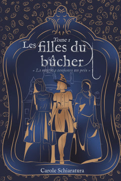 Les filles du bûcher: La magie à toujours un prix
