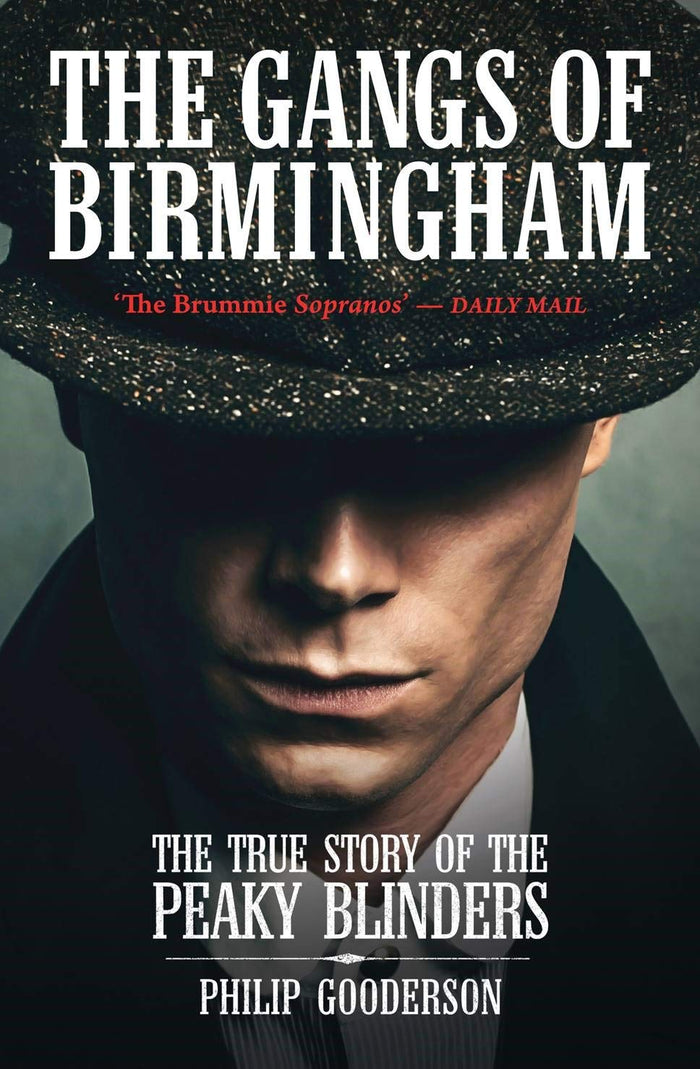 The Gangs of Birmingham: The True Story of the Peaky Blinders