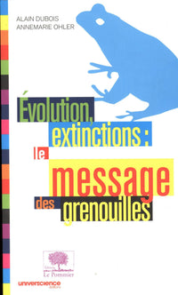 Evolution, extinctions : le message des grenouilles