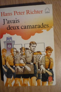 J'avais deux camarades : dix annees dans les jeunesses hitleriennes
