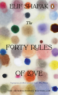 The Forty Rules of Love: The magical tale of love and self-discovery from the bestselling author of The Island of Missing Trees