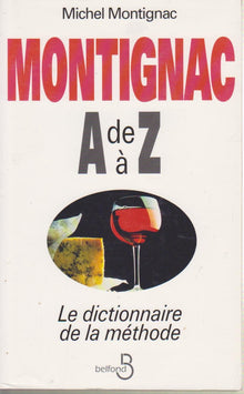 Montignac de A à Z: Le dictionnaire de la méthode