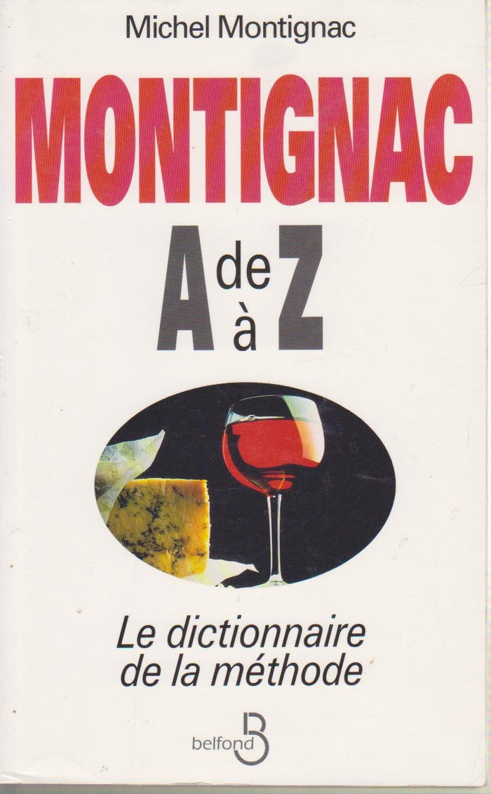 Montignac de A à Z: Le dictionnaire de la méthode