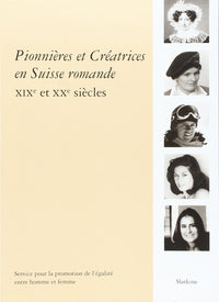 Pionnieres et creatrices en suisse romande