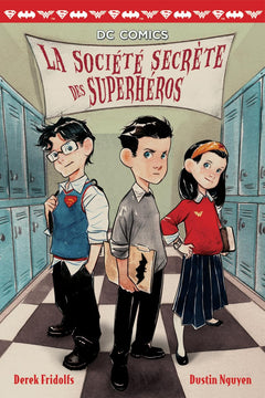 DC Comics: La Société Secrète Des Superhéros